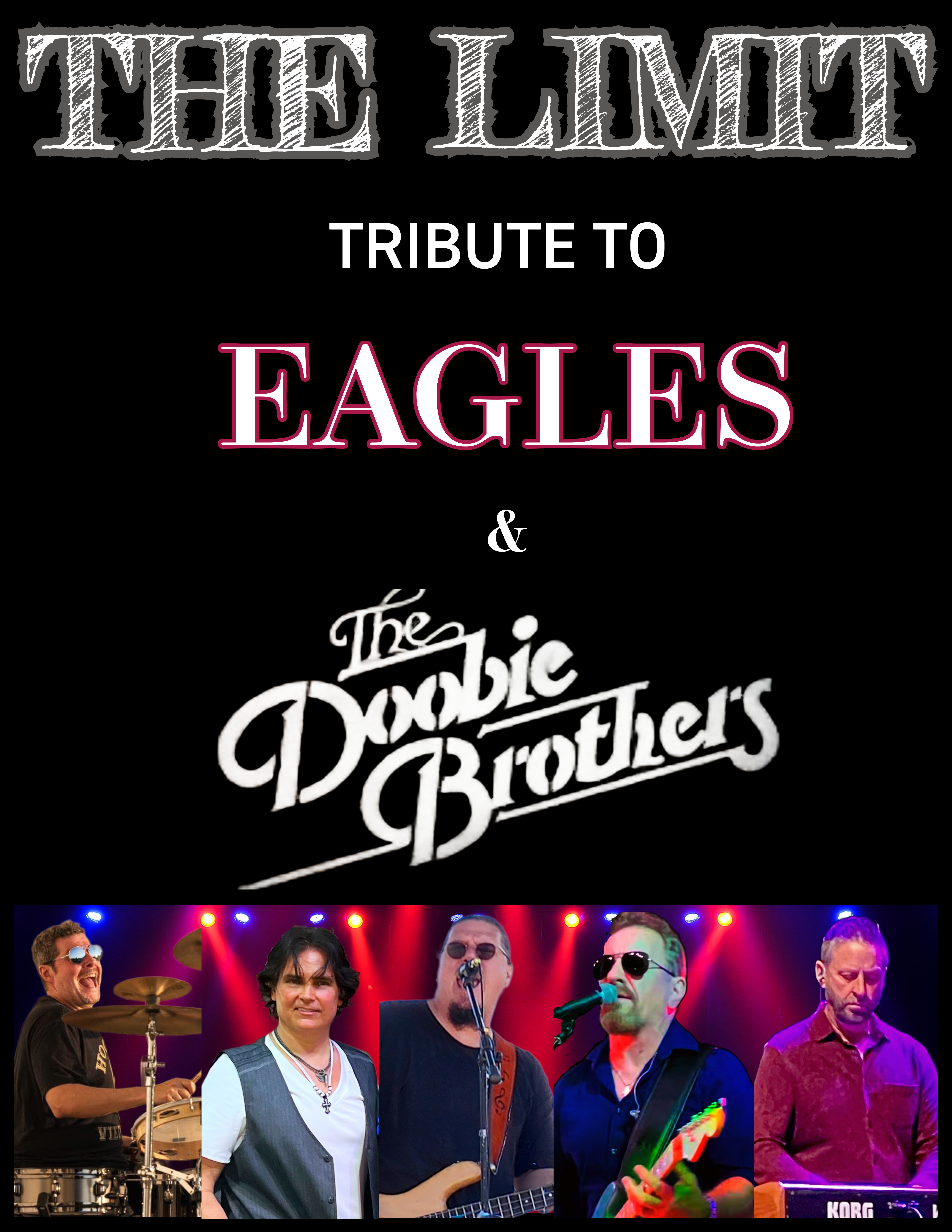 TAKIN’ IT TO THE LIMIT: A Tribute to The Doobie Brothers & The Eagles. TAKIN’ IT TO THE LIMIT: A Tribute to The Doobie Brothers & The Eagles.